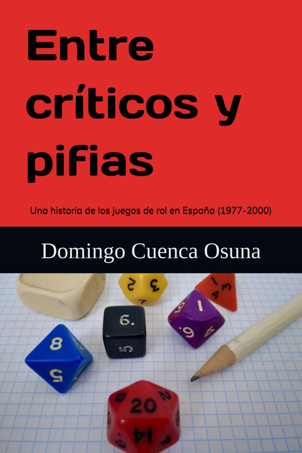 Libro: Entre críticos y pifias: Una historia de los juegos de rol en España (1977-2000)