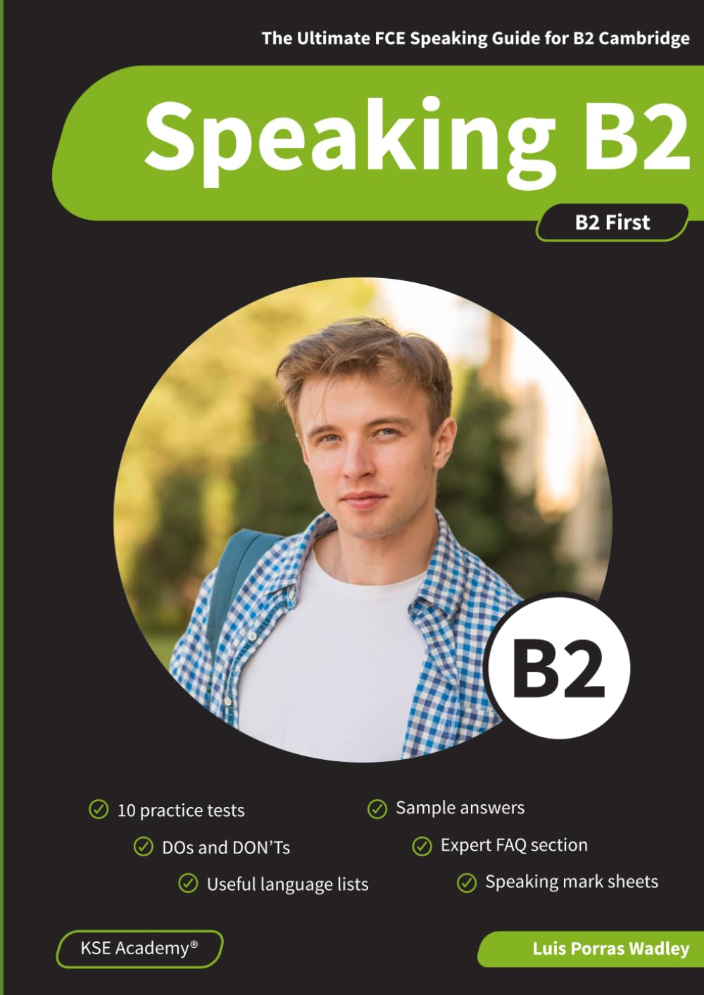 Libro: Speaking B2: The Ultimate FCE Speaking Guide for B2 Cambridge & 10 Practice Tests for B2 First Speaking