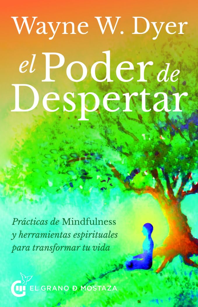 Libro: El poder de despertar: Prácticas de Mindfulness y herramientas espirituales para transformar tu vida (Spanish Edition)