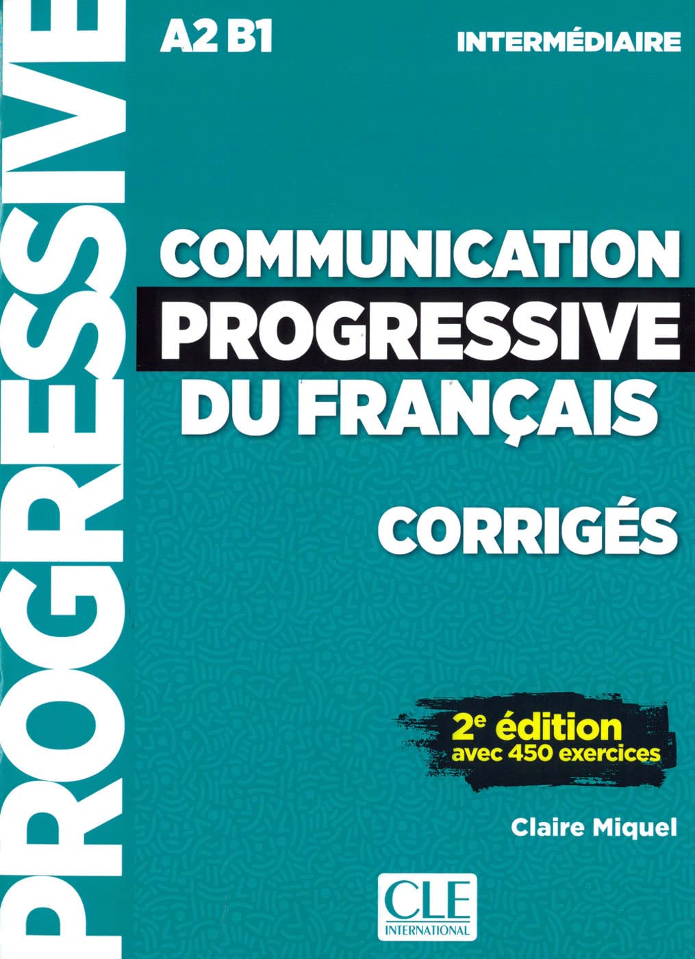 Libro: Communication progressive du français. 2e édition avec 450 exercices A2/B1. Corrigés