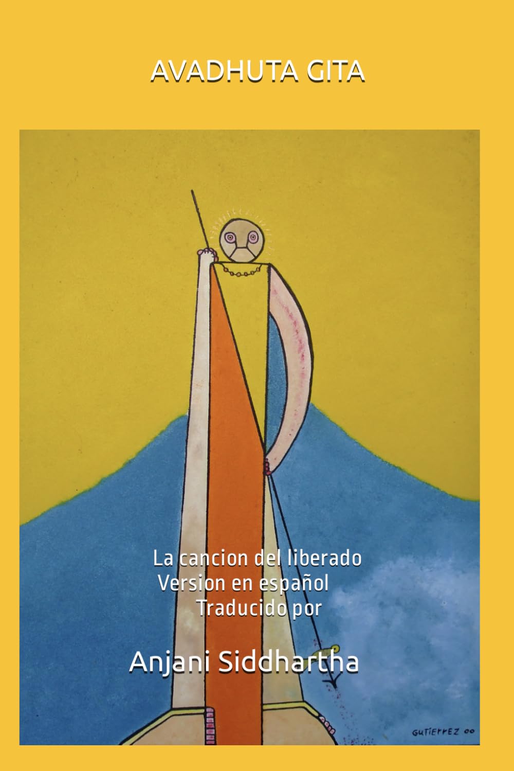 Libro: AVADHUTA GITA: La cancion del liberado- version en Español