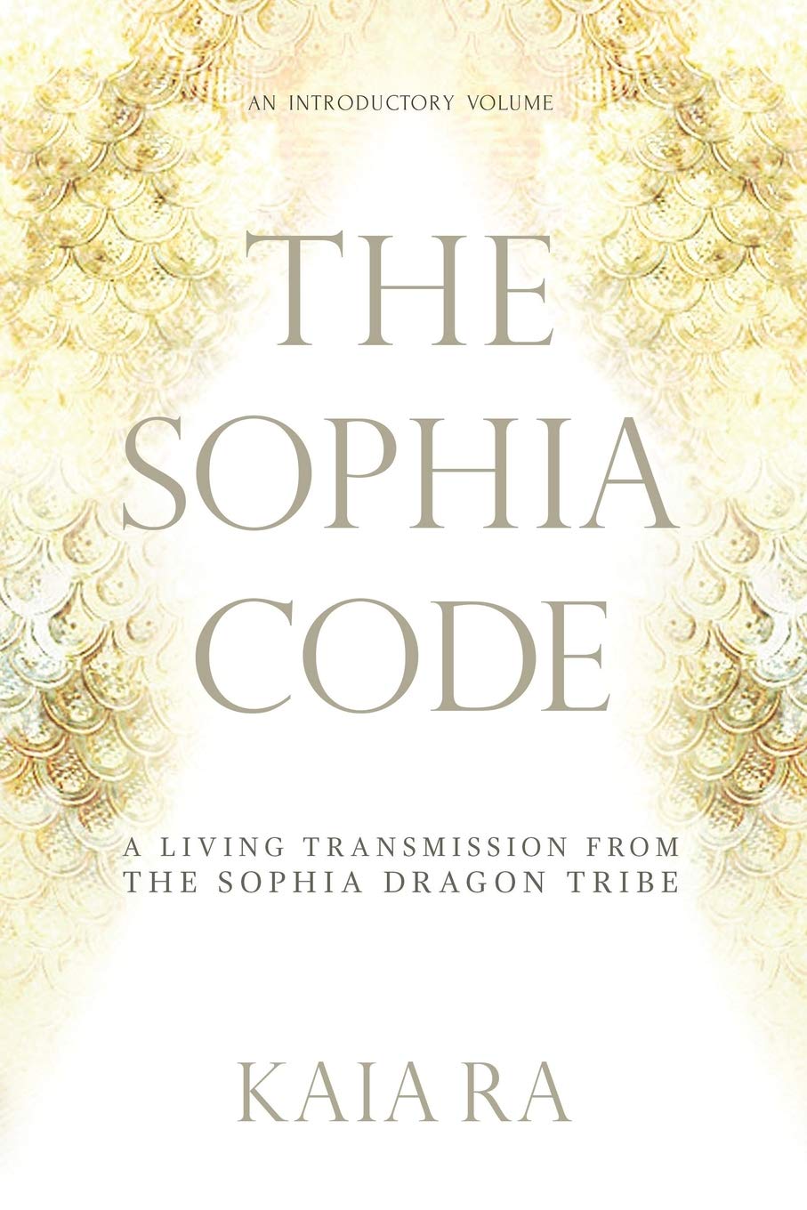 Libro: The Sophia Code: A Living Transmission from The Sophia Dragon Tribe