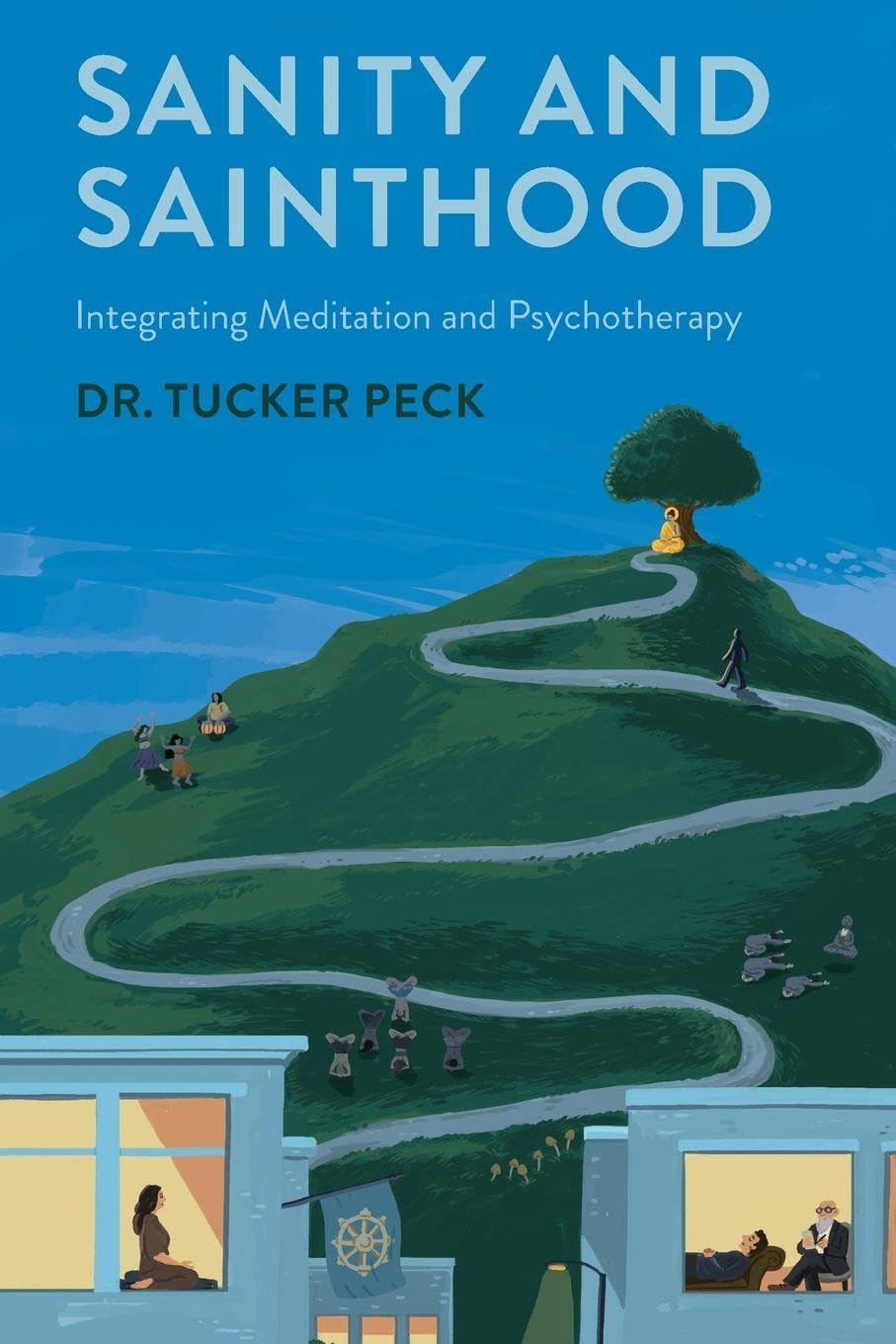 Libro: Sanity and Sainthood: Integrating Meditation and Psychotherapy