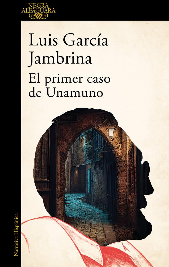 Libro: El primer caso de Unamuno (Alfaguara Negra)