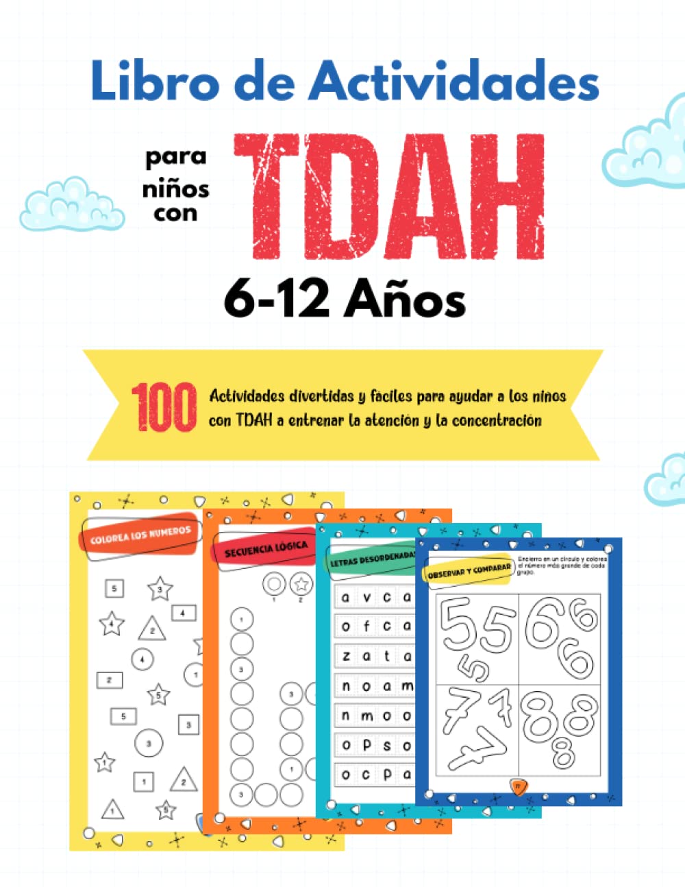 Libro de Actividades para Niños con TDAH: 100 Juegos y Actividades para Entrenar la Atención y la Concentración en Niños Libros para Niños con TDAH de 6 a 12 años Regalo Perfecto para Niños con TDAH