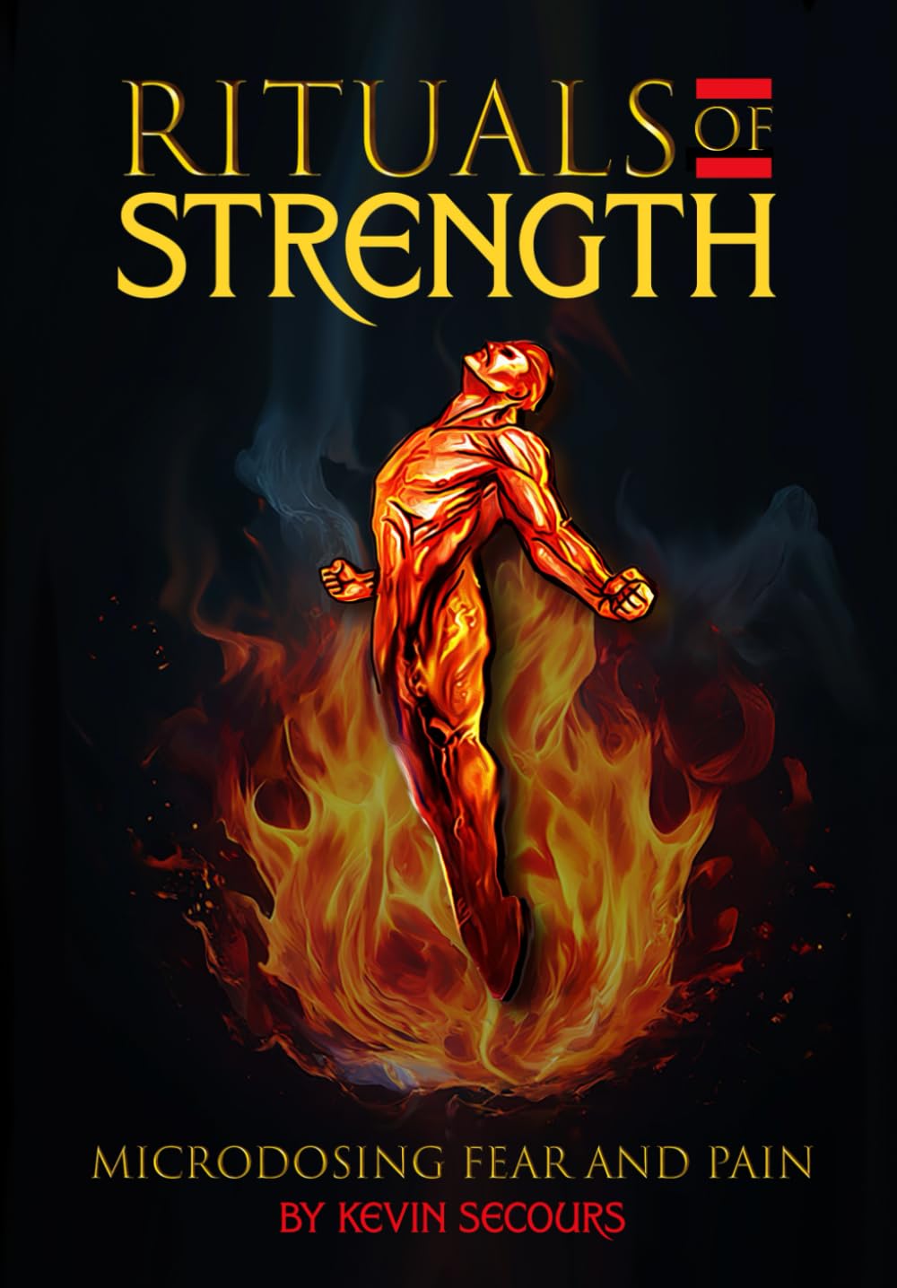 Libro: Rituals of Strength: Microdosing Fear and Pain