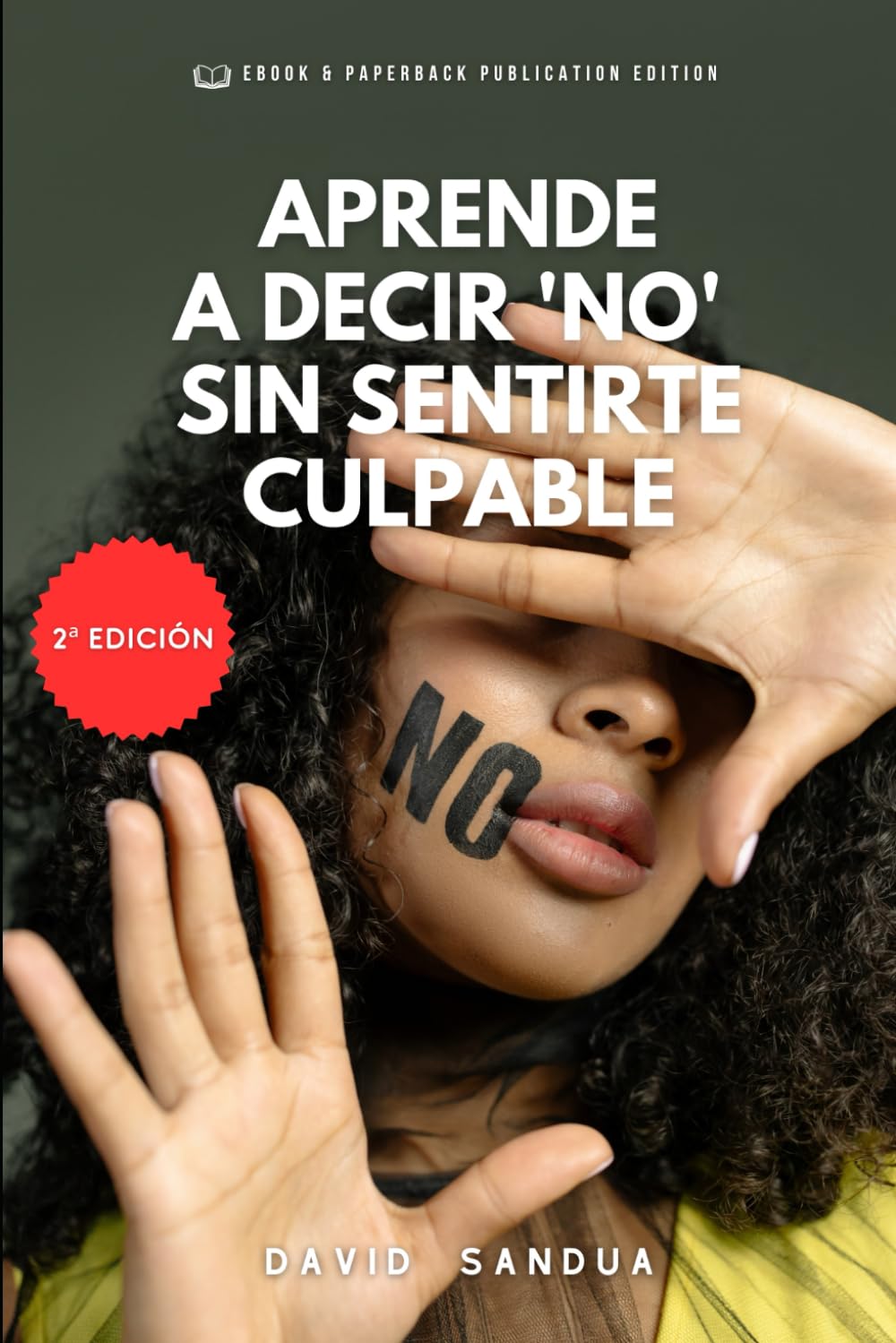 Libro: APRENDE A DECIR "NO" SIN SENTIRTE CULPABLE