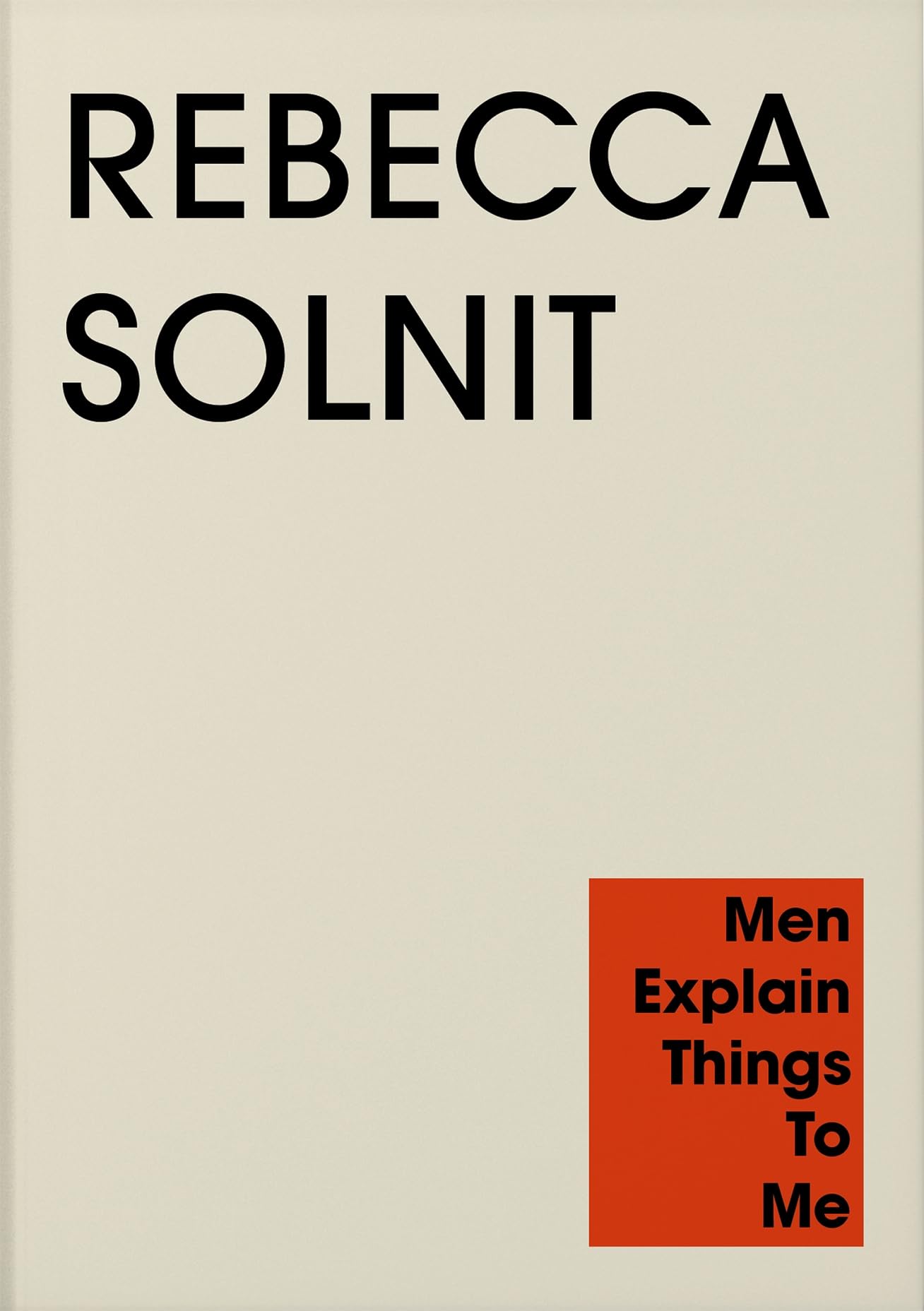 Libro: Men Explain Things to Me: Rebecca Solnit