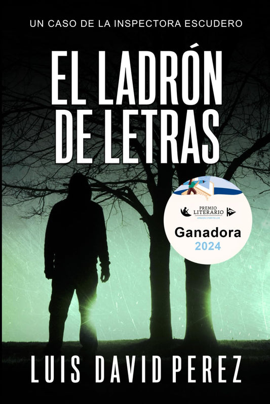 El ladrón de letras (Inspectora Escudero. Novela policíaca negra de misterio y suspense.)