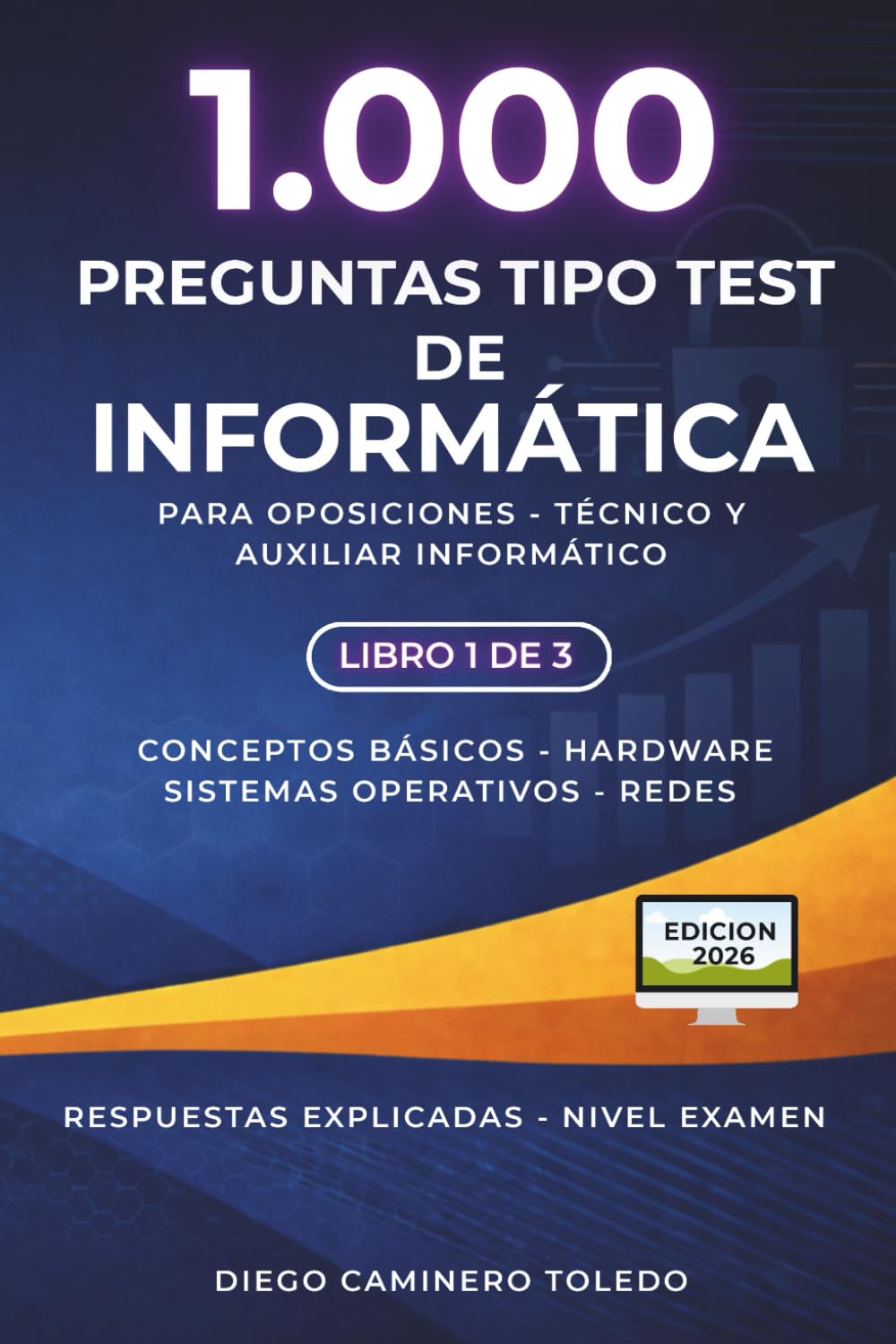 Libro: 1.000 Preguntas Tipo Test de Informática – Volumen 1: Para oposiciones – Técnico y Auxiliar Informático (Spanish Edition)