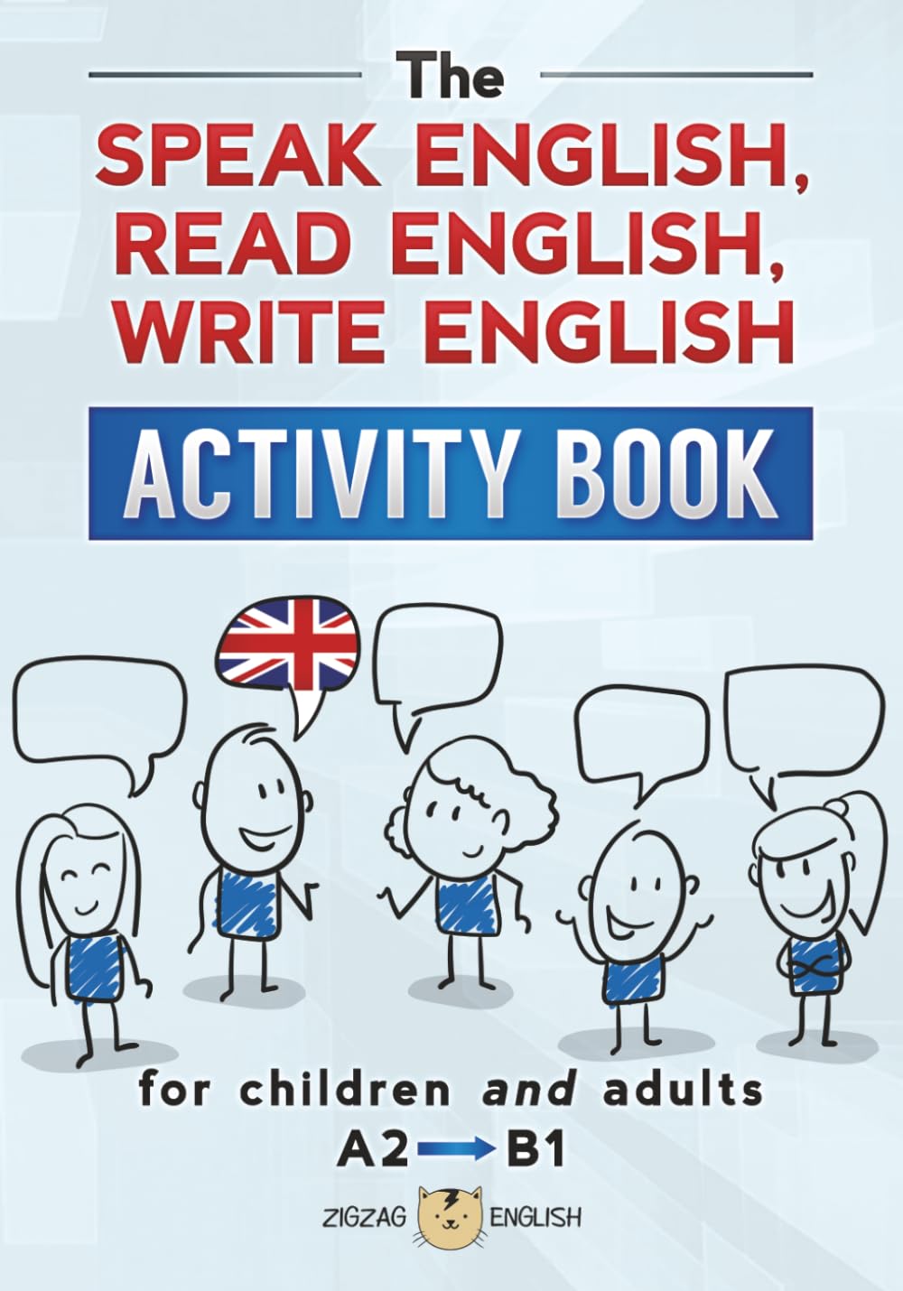 Libro: THE SPEAK ENGLISH, READ ENGLISH, WRITE ENGLISH ACTIVITY BOOK: for children and adults, A2 to B1 (Learn English Activity Books)