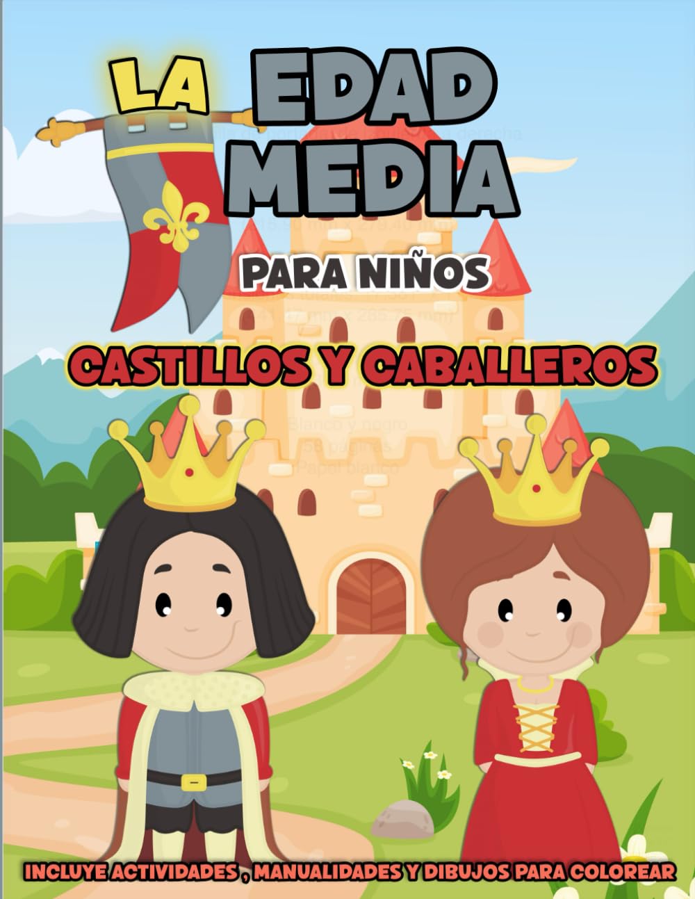 Libro: La Edad Media para niños: Castillos y caballeros - Incluye actividades, manualidades y dibujos para colorear (Libros de Historia para niños) (Spanish Edition)