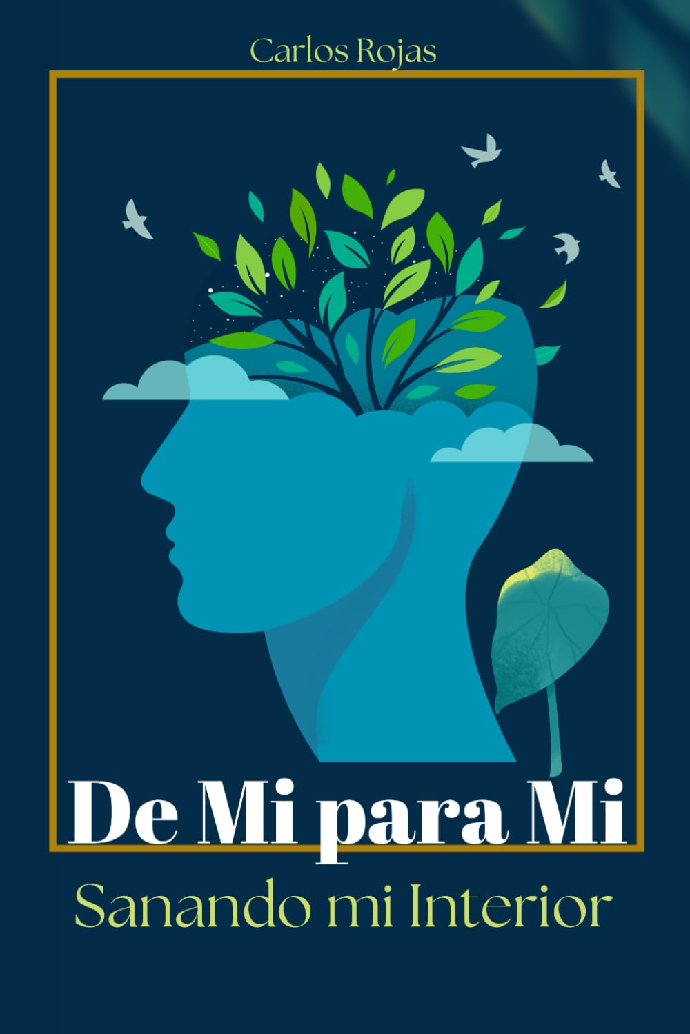 Libro: De Mi Para Mi: Sanando mi Interior Libro de Superación Personal para Sanar y Perdonar (Spanish Edition)