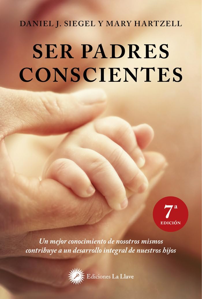 Libro: Ser padres conscientes: un mejor conocimiento de nosotros mismos contribuye a un desarrollo integral de nuestros hijos
