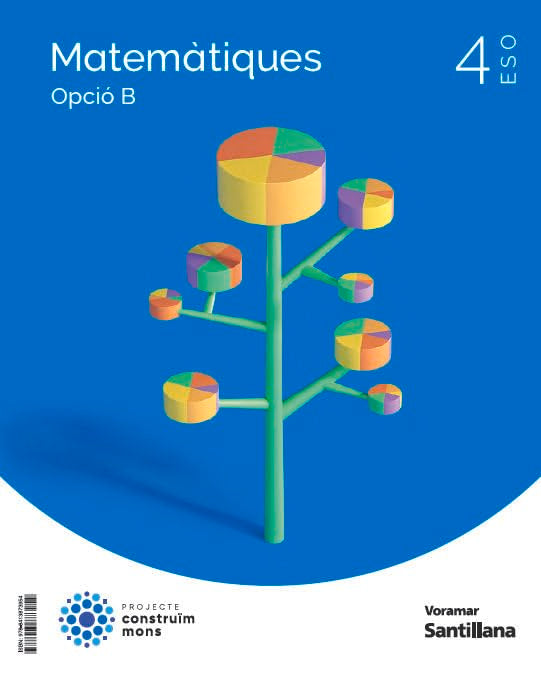 Libro: MATEMATIQUES B 4 ESO CONSTRUIM MONS (CONSTRUYENDO MUNDOS)