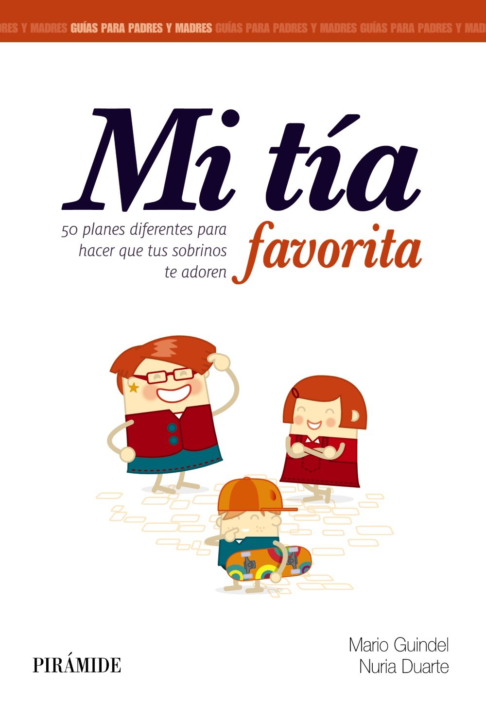 Libro: Mi tía favorita: 50 planes diferentes para hacer que tus sobrinos te adoren (Spanish Edition)