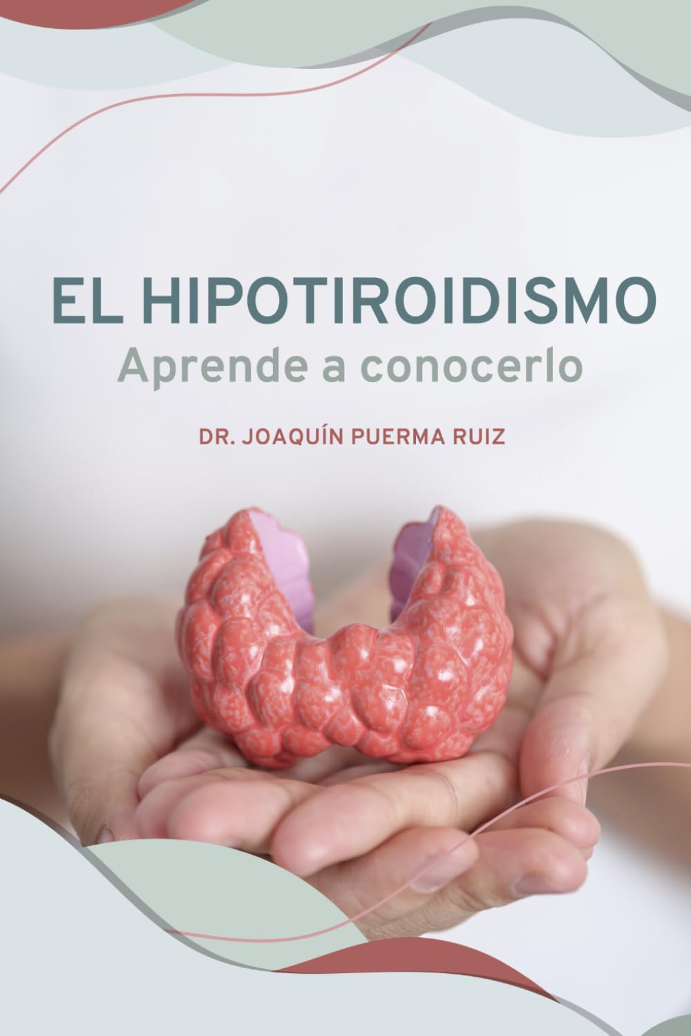 Libro: El hipotiroidismo, aprende a conocerlo.