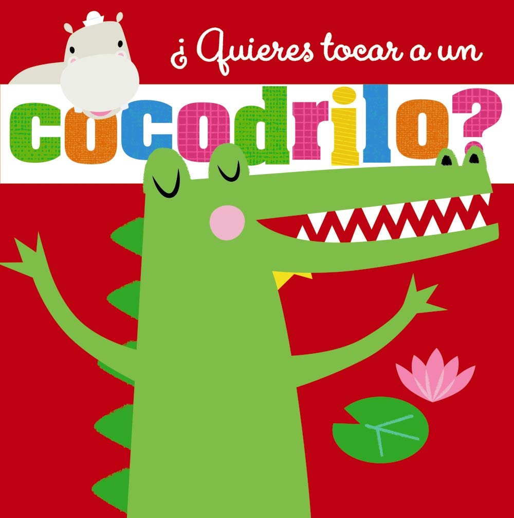 Libro: ¿Quieres tocar a un cocodrilo?
