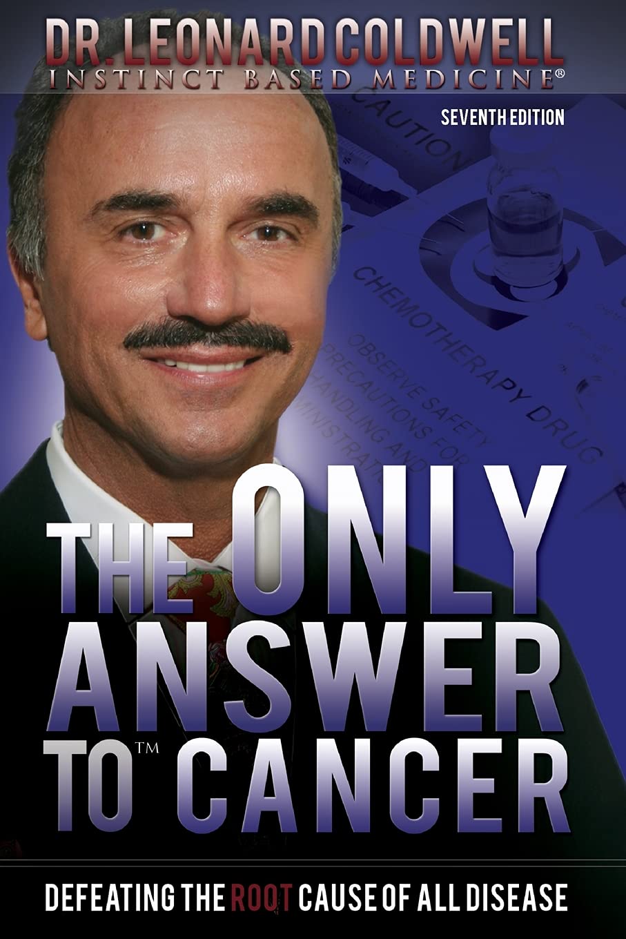 Libro: The Only Answer to Cancer: Defeating the Root Cause of All Disease