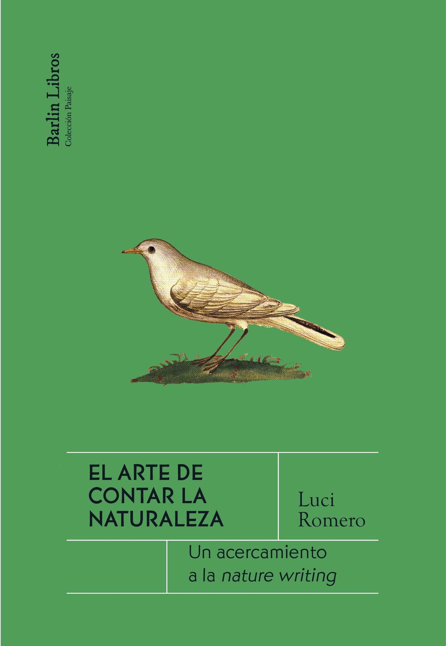 Libro: El arte de contar la naturaleza: Un acercamiento a la Nature Writing