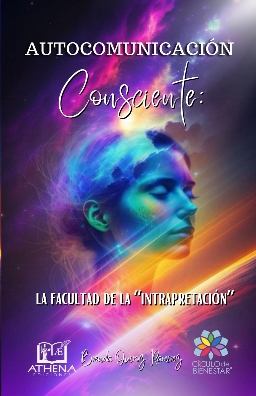 Libro: Autocomunicación Consciente: LA FACULTAD DE LA INTRAPRETACIÓN