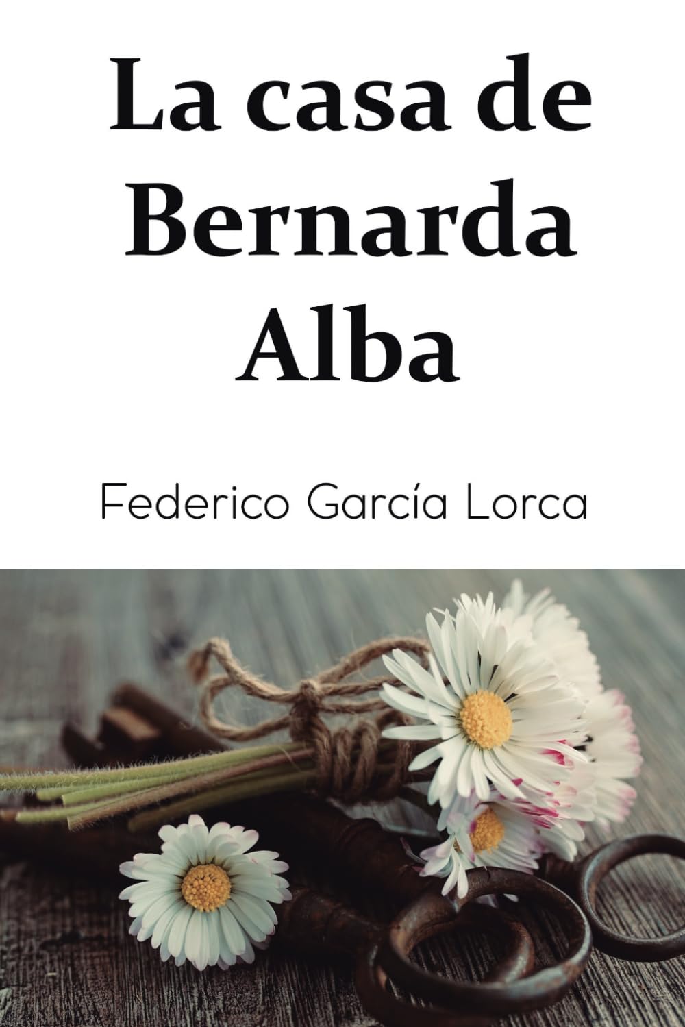 Libro: La casa de Bernarda Alba: Drama de mujeres en los pueblos de España (Spanish Edition)