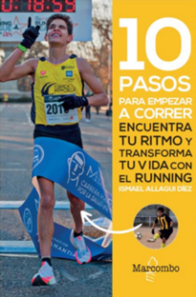 Libro: 10 pasos para empezar a correr: Encuentra tu ritmo y transforma tu vida con el running