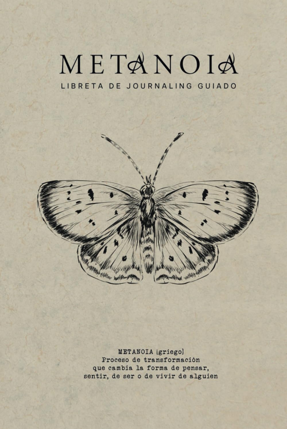 Libro: Técnica de journaling | Diario de Mindfulness y Autoconocimiento | Crecimiento Personal | Adquiere el hábito de escribir: Metanoia: Libreta de journaling guiado