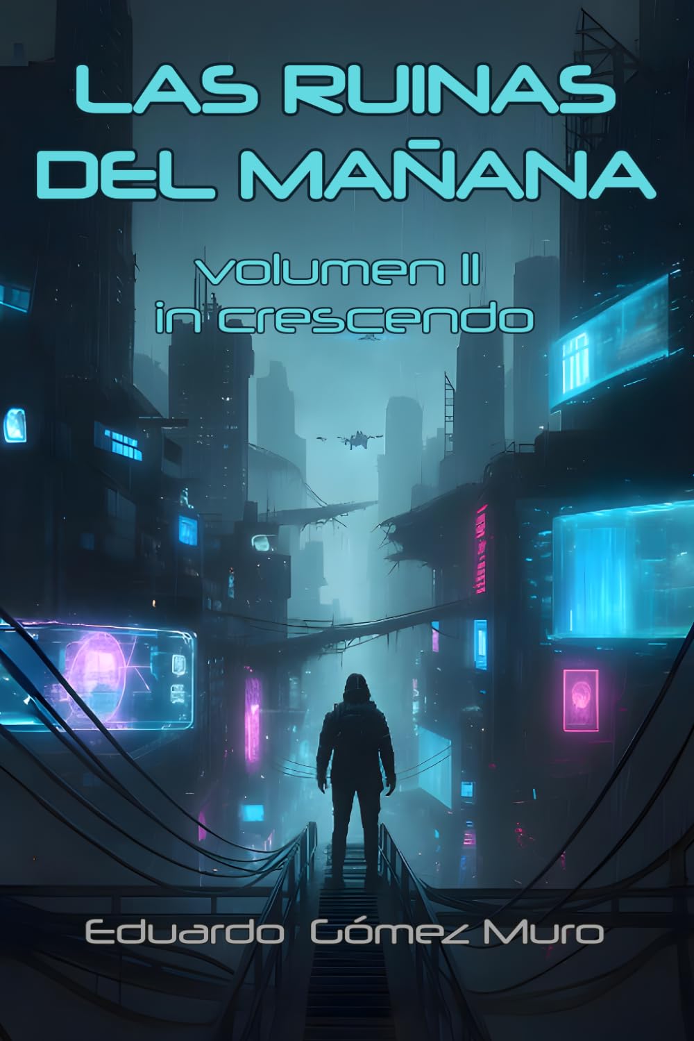 Libro: Las Ruinas del Mañana: Volumen II (In crescendo)