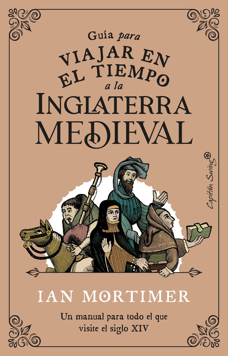 Libro: Guía para viajar en el tiempo a la Inglaterra medieval: Un manual para todo el que visite el siglo XIV