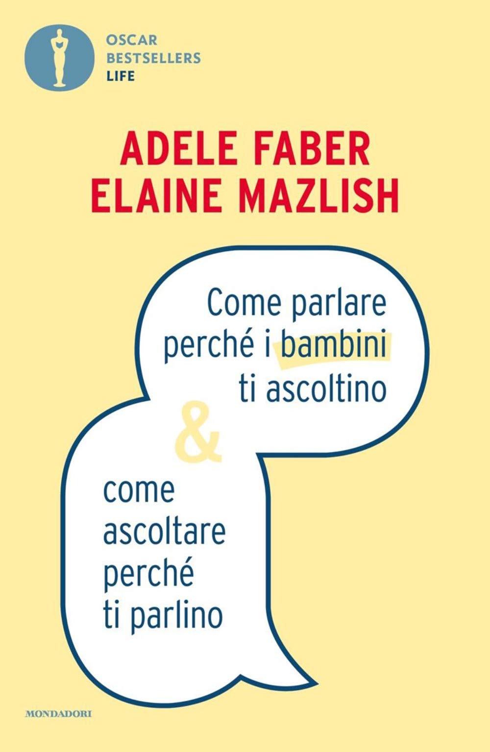 Libro: Come parlare perché i bambini ti ascoltino & come ascoltare perché ti parlino
