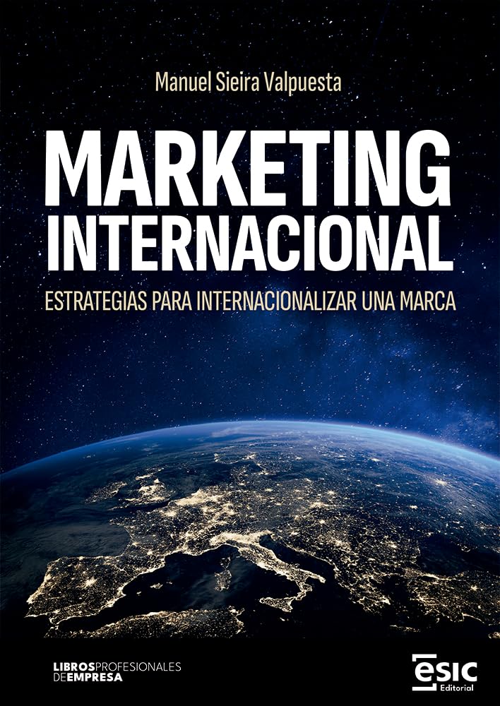 Libro: MARKETING INTERNACIONAL: Estrategias para internacionalizar una marca (Libros profesionales de empresa)