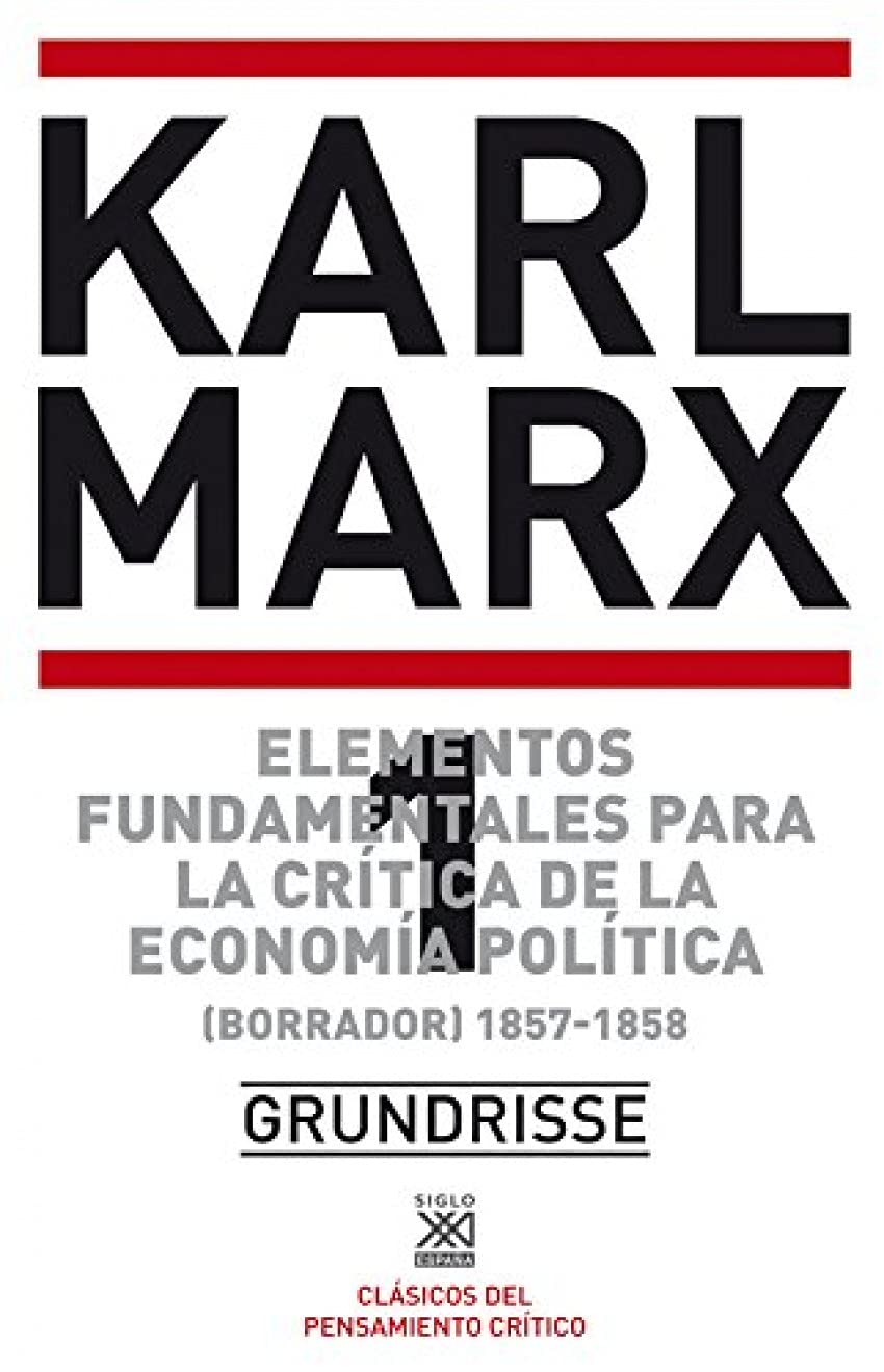 Libro: Elementos fundamentales para la crítica de la economía política. Vol. 1: (Borrador) 1857-1858