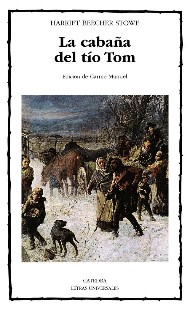 Libro: La cabaña del tío Tom (Letras Universales)