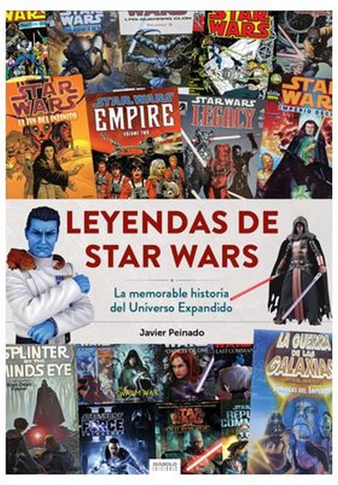 Libro: LEYENDAS DE STAR WARS. LA MEMORABLE HISTORIA DEL UNIVERSO EXPANDIDO