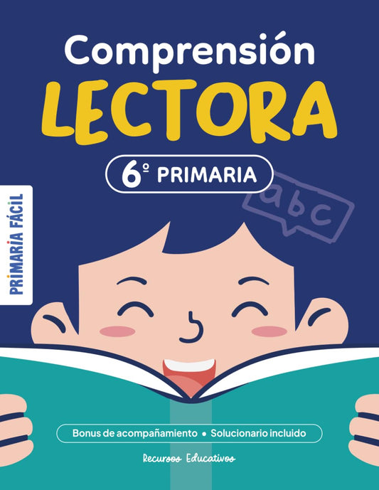 Ejercicios de Comprensión Lectora 6º de Primaria: Lecturas y Actividades de Comprensión para Niños de 12 Años