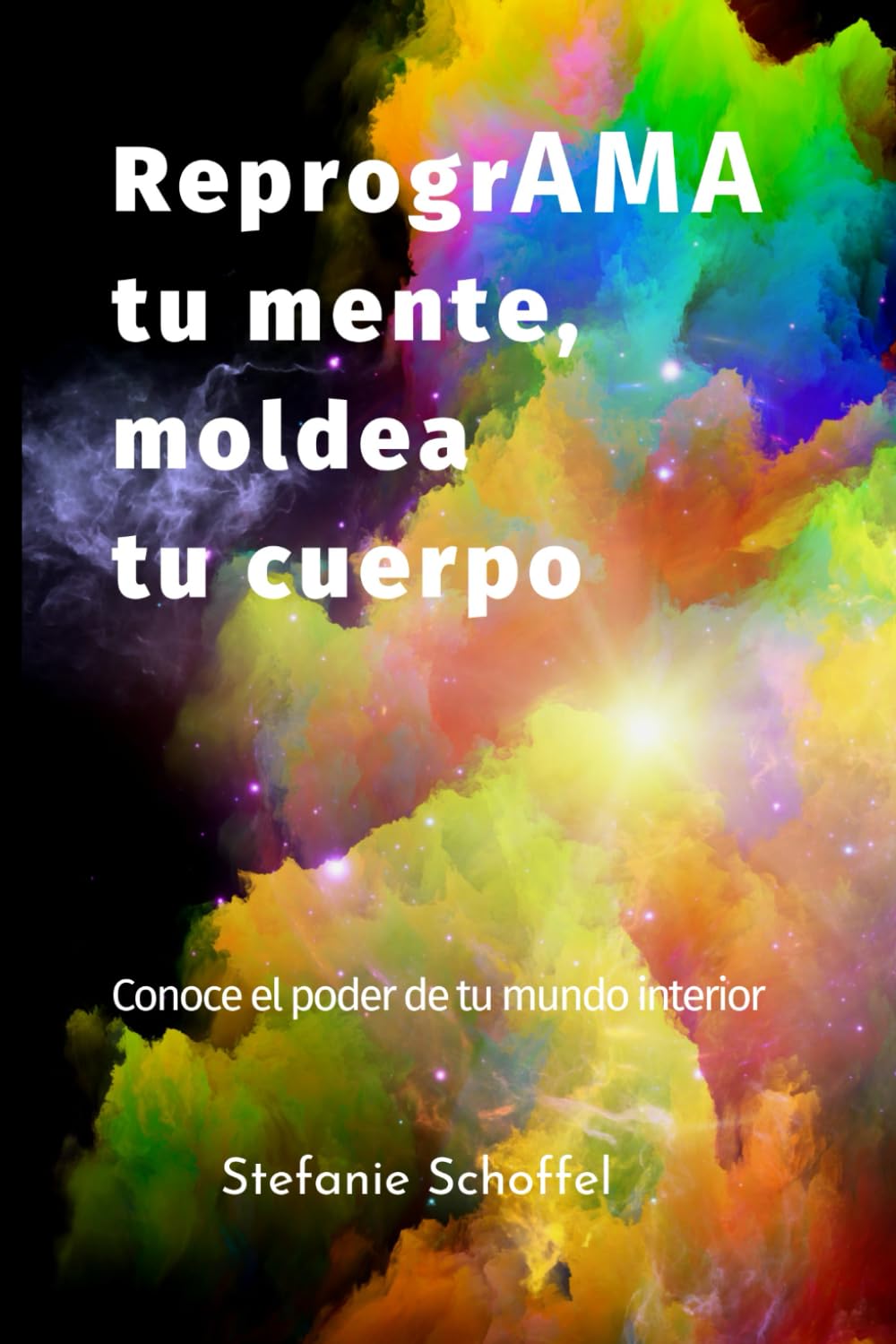 Libro: Reprograma tu mente, moldea tu cuerpo: Conoce el poder de tu mundo interior (Spanish Edition)