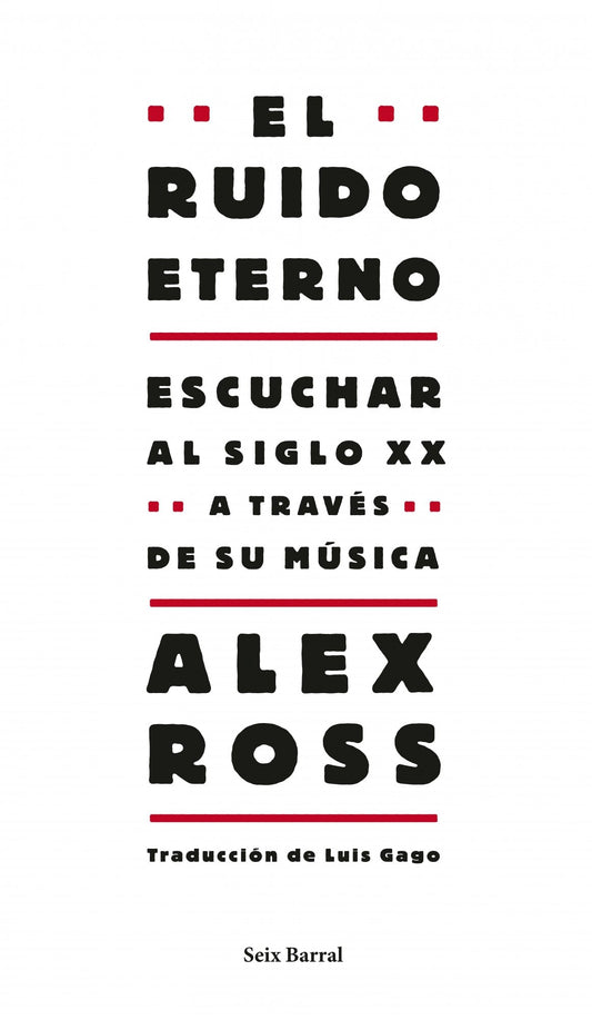 El ruido eterno: Escuchar al siglo XX a través de su música: 1 (Los Tres Mundos)