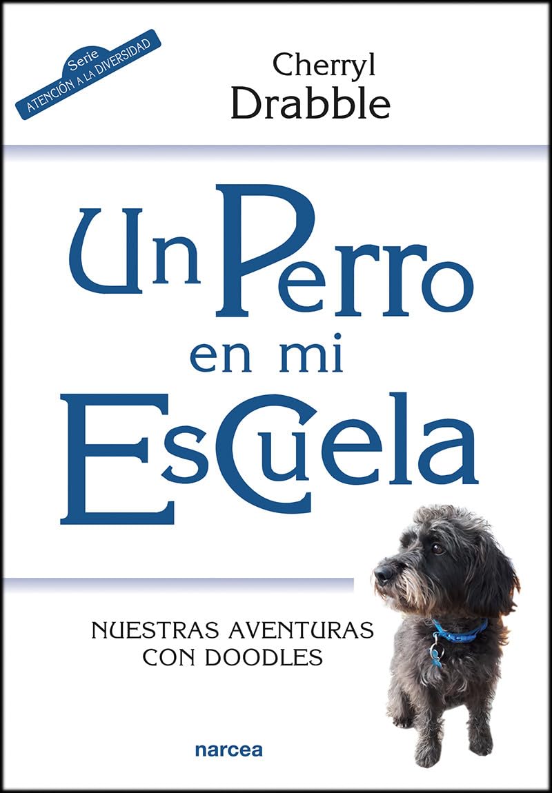 Libro: Un perro en mi escuela: Nuestras aventuras con Doodles (Spanish Edition)