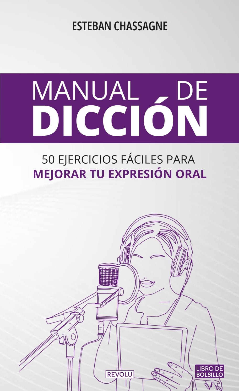Libro: Manual de dicción: 50 ejercicios fáciles para mejorar tu expresión oral (Spanish Edition)