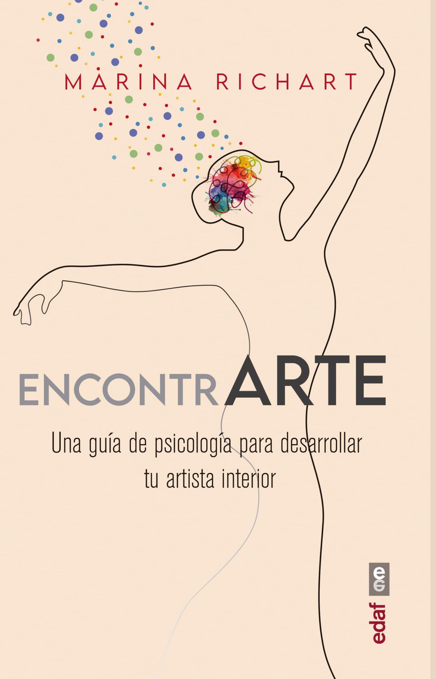Libro: EncontrARTE. Una guía de psicología para desarrollar tu artista interior (Psicología y autoayuda)