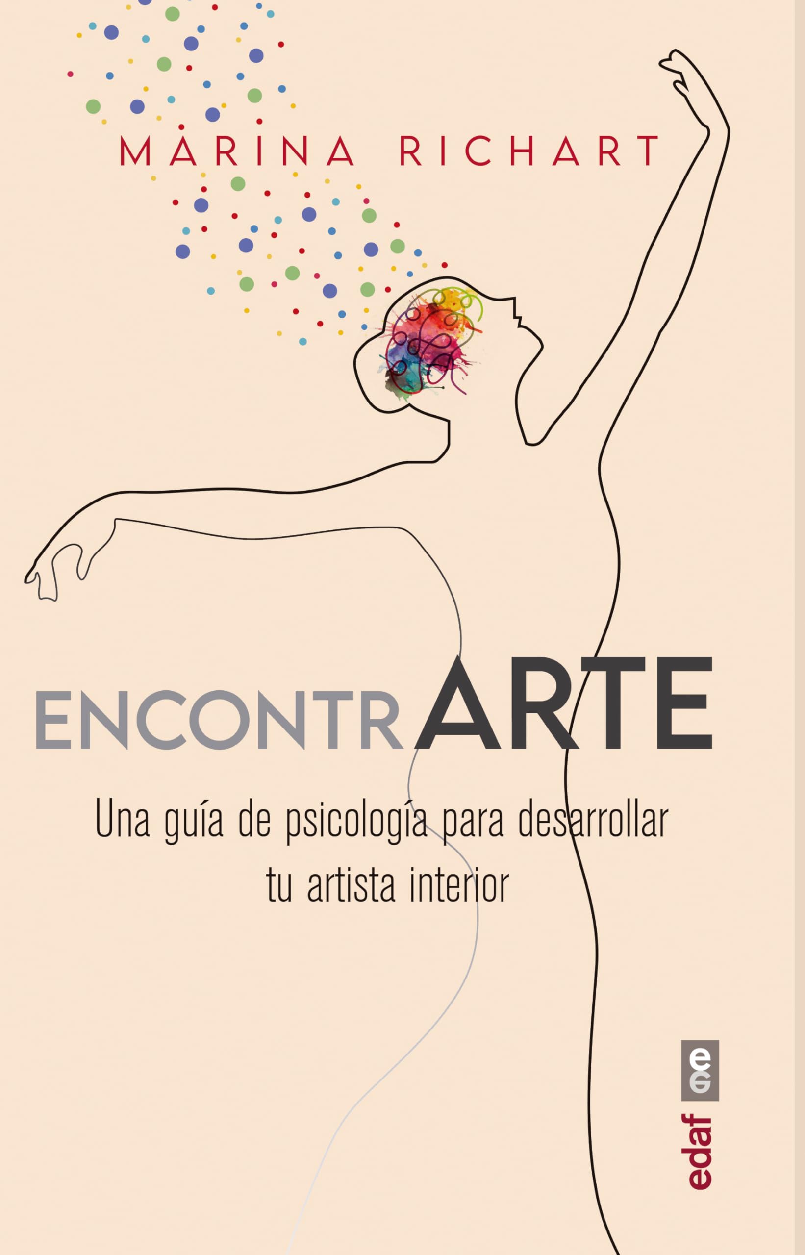 Libro: EncontrARTE. Una guía de psicología para desarrollar tu artista interior (Psicología y autoayuda)