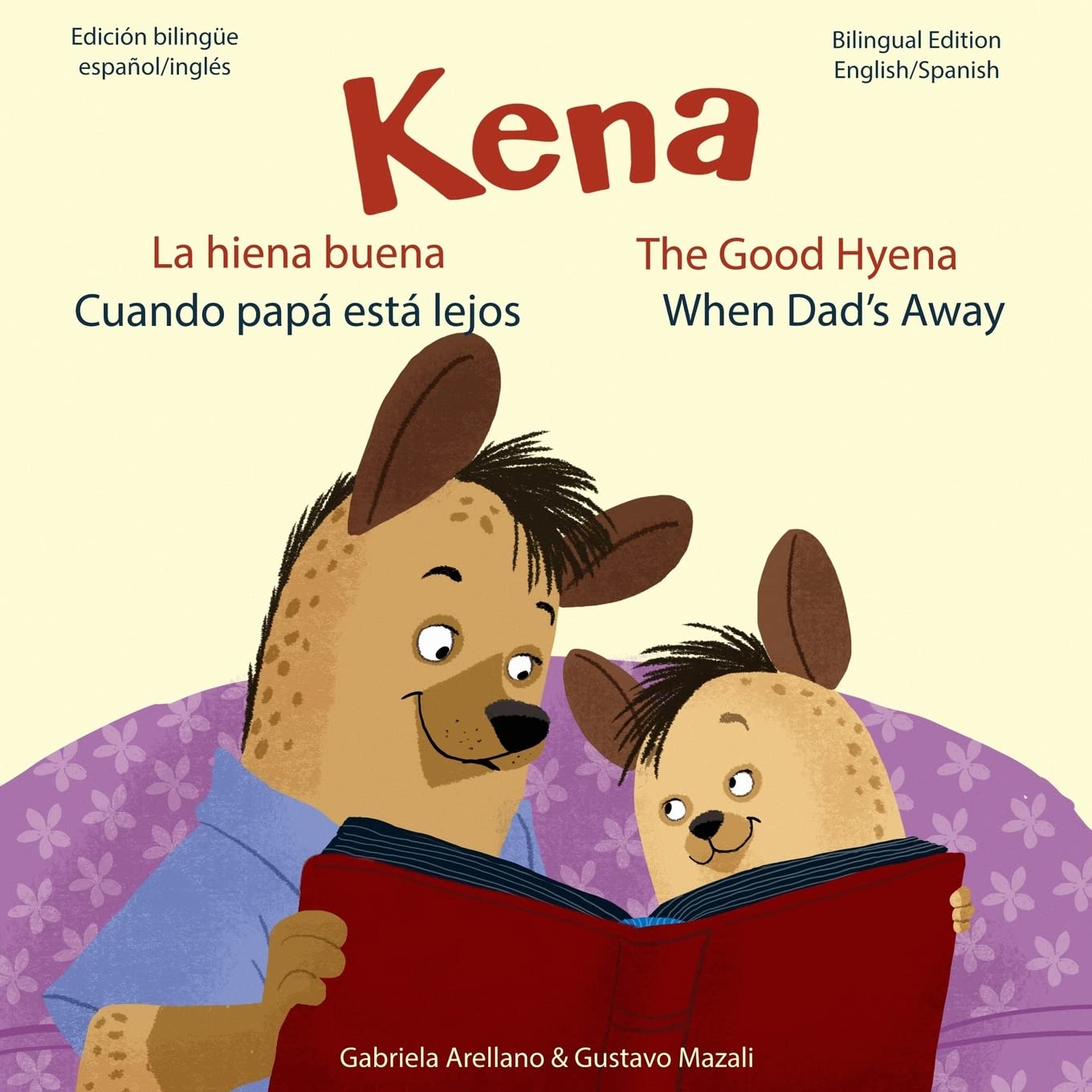 Libro: Cuando papa esta lejos - When Dad's Away: A Bilingual English/Spanish Book: 2 (Kena la Hiena Buena - Kena the Good Hyena)