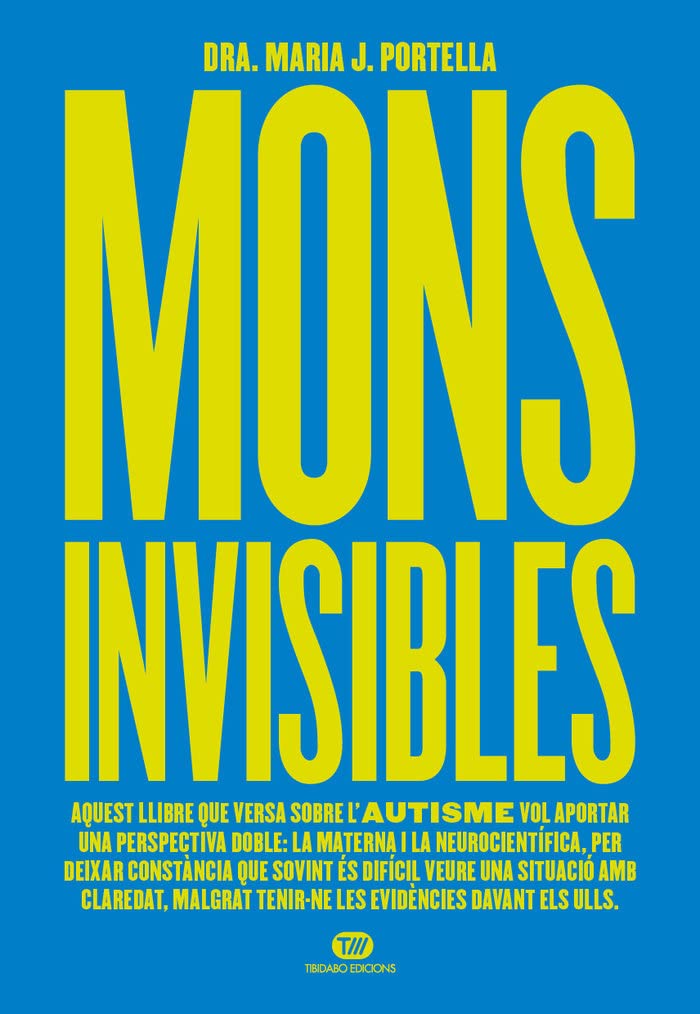 Libro: MONS INVISIBLES: L'espectre autista explicat per una mare neurocientífica