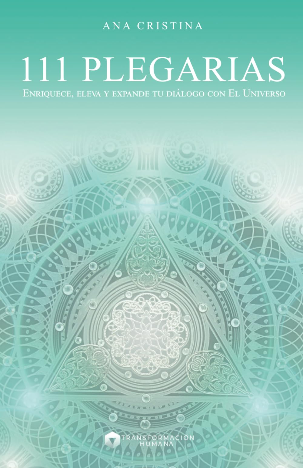 Libro: 111 Plegarias: Enriquece, eleva y expande tu diálogo con El Universo. (Spanish Edition)