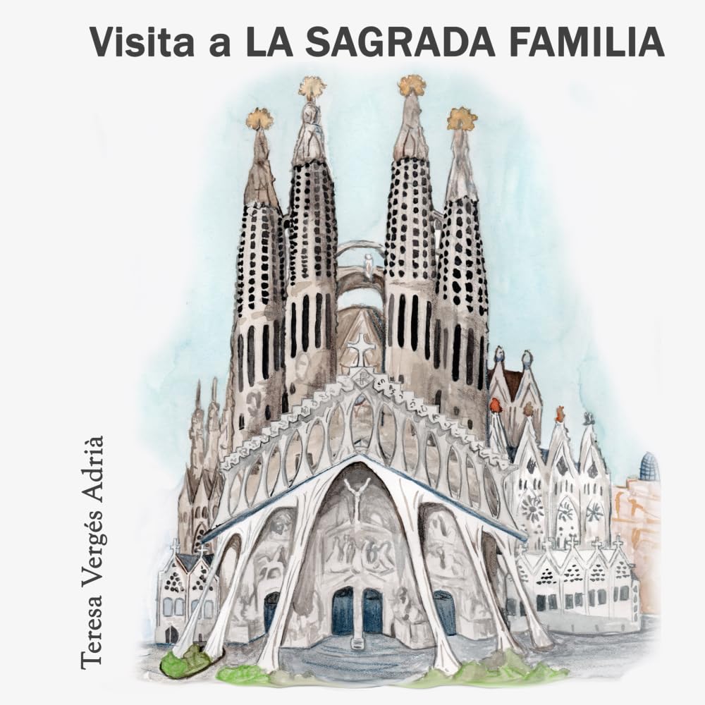 Libro: Visita a la SAGRADA FAMILIA (Spanish Edition)
