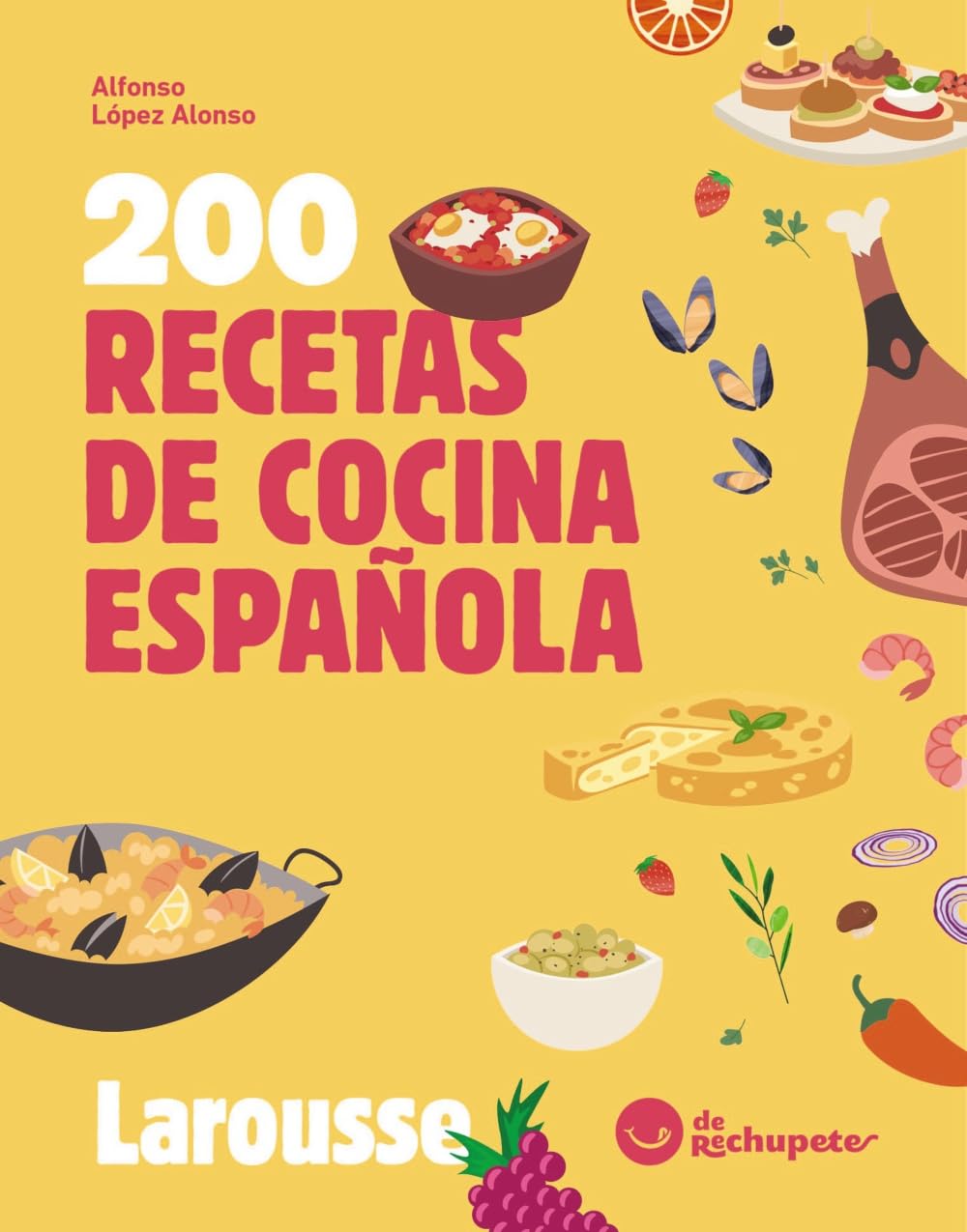 Libro: 200 recetas de cocina española: De Rechupete