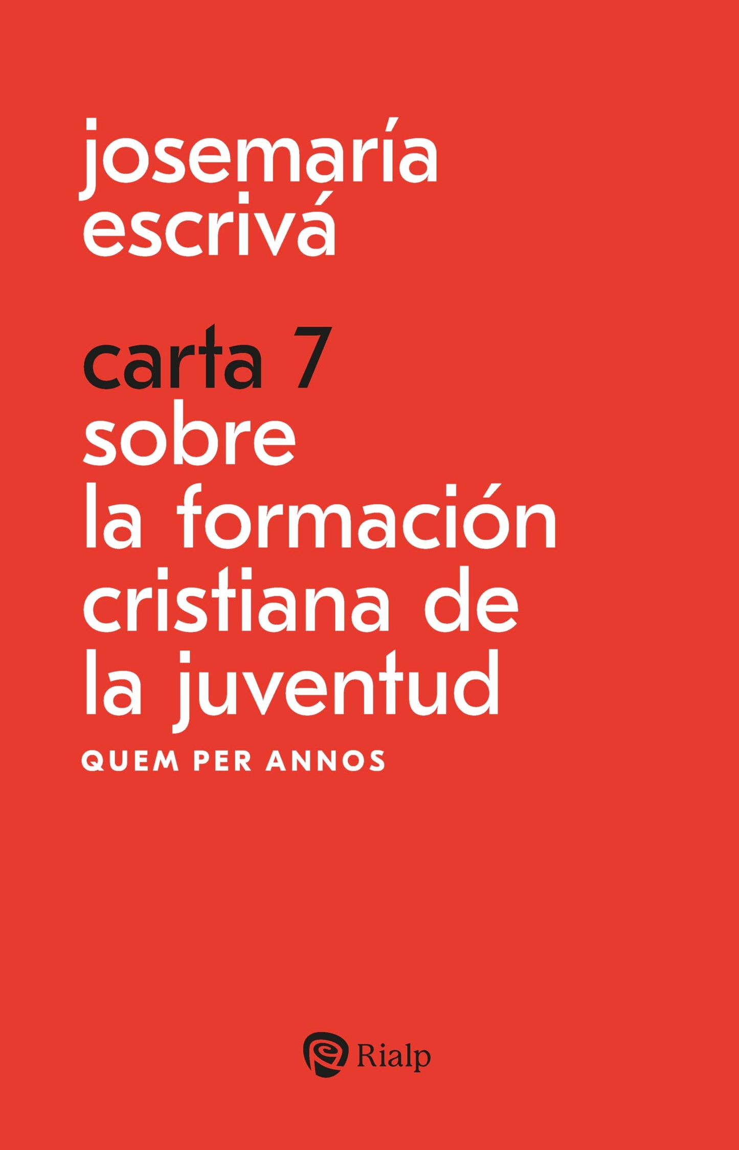 Libro: Carta 7. Sobre la formación cristiana de la juventud: Quem per annos