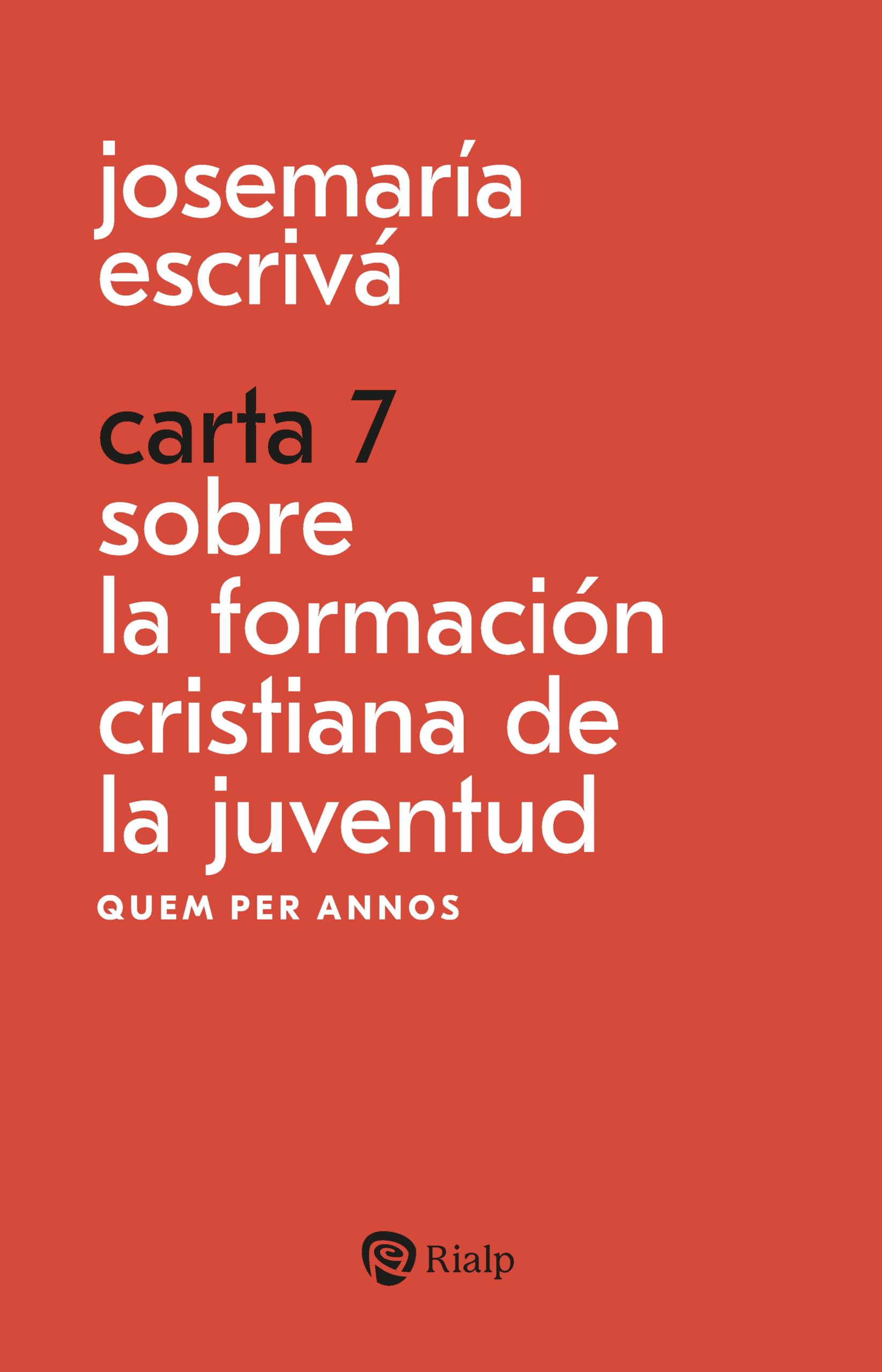Libro: Carta 7. Sobre la formación cristiana de la juventud: Quem per annos