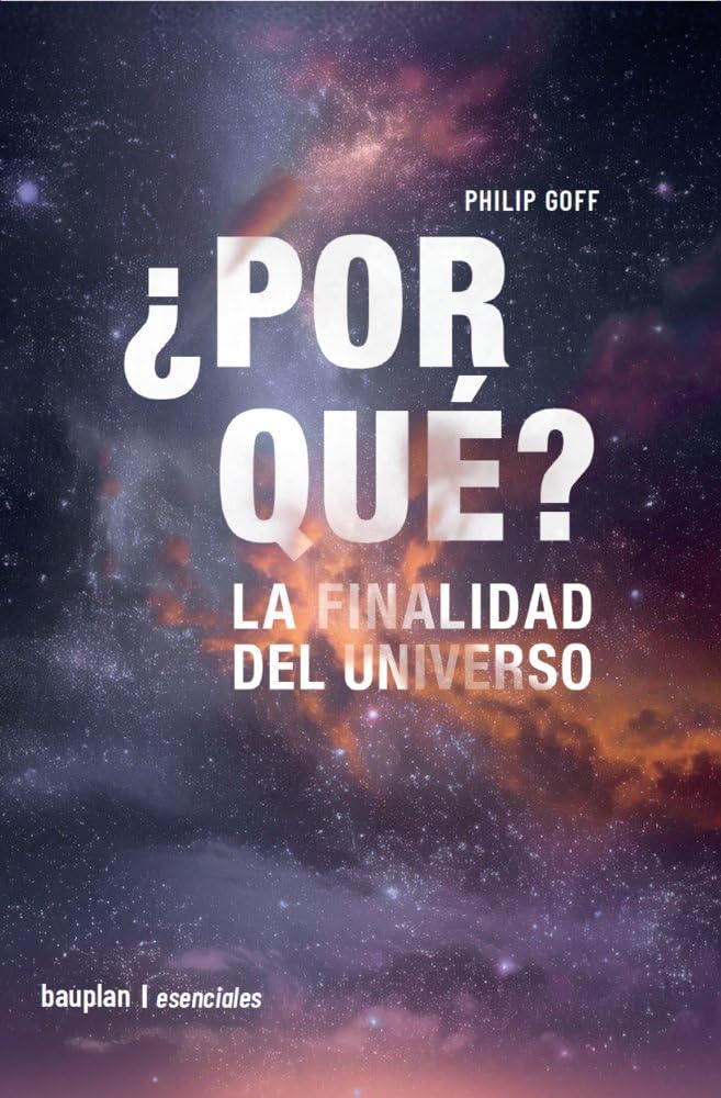 Libro: ¿POR QUÉ?: LA FINALIDAD DEL UNIVERSO: 15 (esenciales)